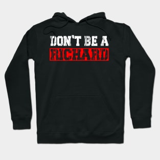 don't be a richard Hoodie